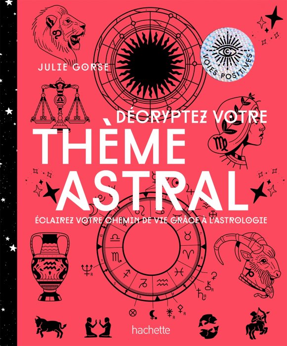 "Décrypter votre thème astral" de Julie Gorse "Décrypter votre thème astral" de Julie Gorse