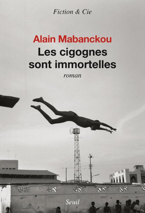 "Les cigognes sont immortelles", d'Alain Mabanckou "Les cigognes sont immortelles", d'Alain Mabanckou