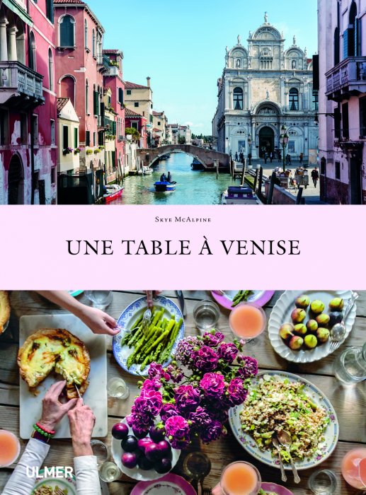 "Une table à Venise" de Skye McAlpine "Une table à Venise" de Skye McAlpine