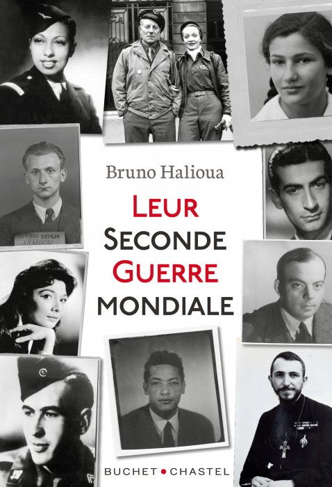 "Leur Seconde Guerre mondiale" de Bruno Haliouao "Leur Seconde Guerre mondiale" de Bruno Haliouao