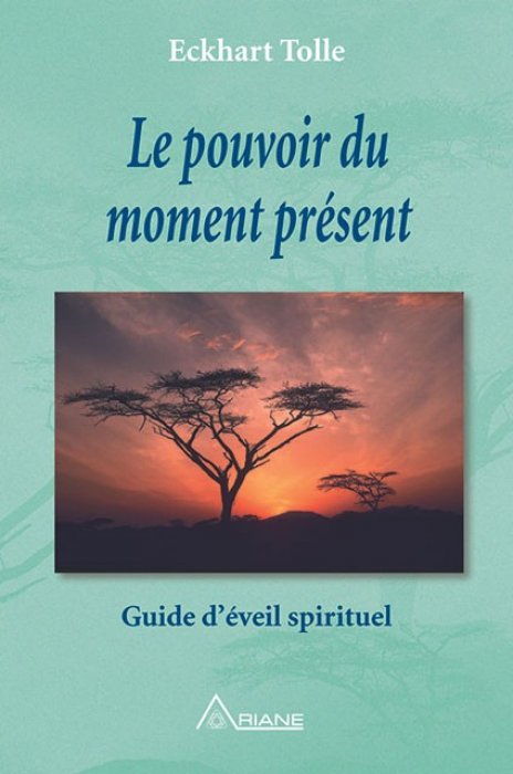 "Le pouvoir du moment présent" d'Eckhart Tolle "Le pouvoir du moment présent" d'Eckhart Tolle