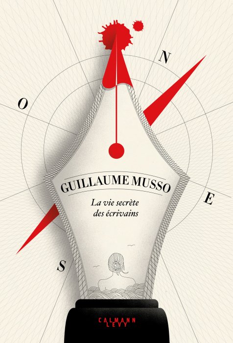 "La vie secrète des écrivain", Guillaume Musso, éditions Calmann-Lévy "La vie secrète des écrivain", Guillaume Musso, éditions Calmann-Lévy