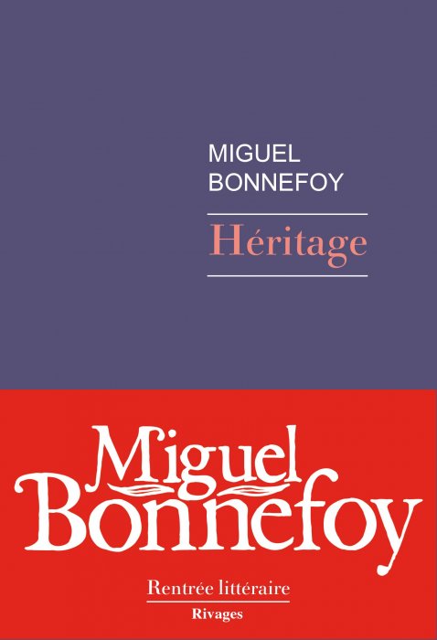 "Héritage" de Miguel Bonnefoy "Héritage" de Miguel Bonnefoy
