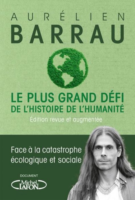 "Le plus grand défi de l'histoire de l'humanité" de Aurélien Barrau "Le plus grand défi de l'histoire de l'humanité" de Aurélien Barrau