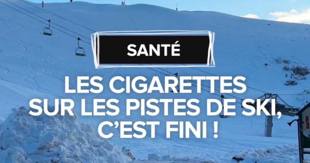 Lutte contre le tabagisme : Interdiction de fumer sur les pistes de ski et  dans les tlsiges