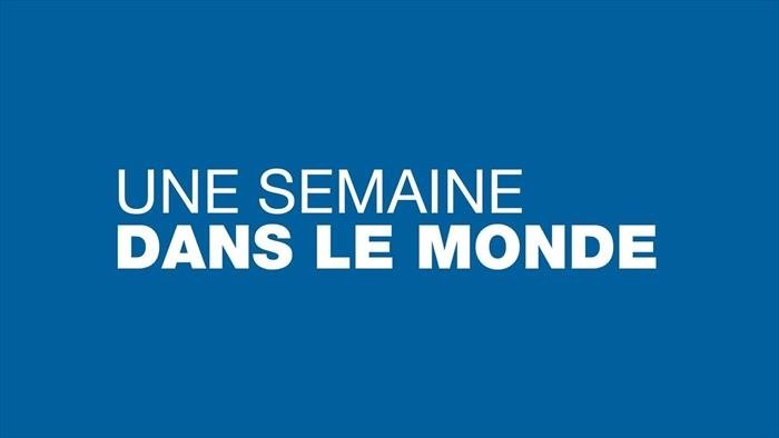 Une semaine dans le monde