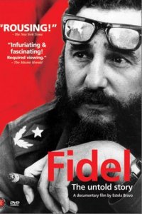 Fidel - The Untold Story