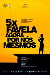 5x Favela, Agora por Nós Mesmos