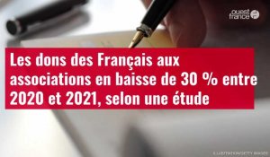 VIDÉO. Les dons des Français aux associations en baisse de 30 % entre 2020 et 2021