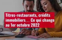 VIDÉO. Titres-restaurants, crédits immobiliers… Ce qui change au 1er octobre 2022