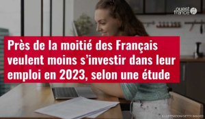 VIDÉO. Près de la moitié des Français veulent moins s’investir dans leur emploi en 2023, selon une étude