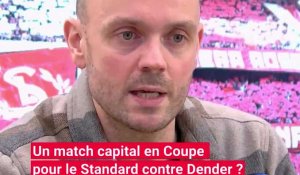 Un match capital en Coupe pour le Standard contre Dender ?