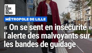 « C’est dangereux » : les personnes aveugles et malvoyantes alertent la MEL