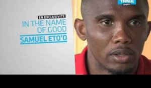 Bande-Annonce: In The Name Of Good Samuel Eto'o