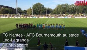 FC Nantes - AFC Bournemouth à Saint-Nazaire