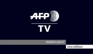 AFP - Le JT, 1ère édition du mardi 4 août