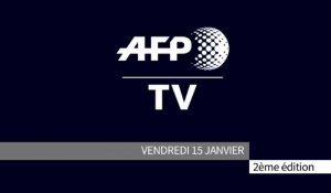 AFP - Le JT, 2ème édition du vendredi 15 janvier
