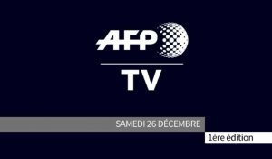 AFP - Le JT, 1ère édition du samedi 26 décembre