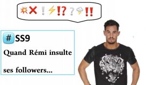 #SS9 : Rémi pousse un violent coup de gueule sur les réseaux sociaux !