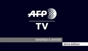 AFP - Le JT, 2ème édition du vendredi 8 janvier