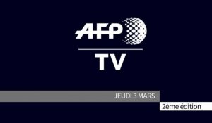AFP - Le JT, 2ème édition du jeudi 3 mars
