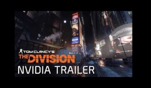 Tom Clancy's The Division - NVIDIA GameWorks Trailer [EUROPE]