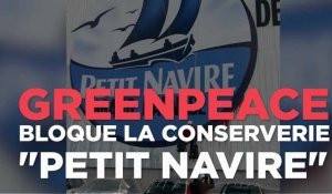 Greenpeace bloque la conserverie Petit Navire à Douarnenez