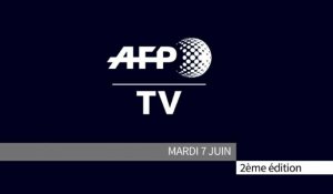 AFP - Le JT, 2ème édition du mardi 7 juin