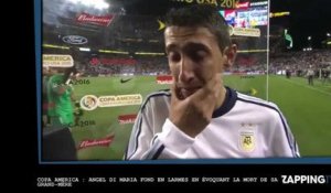 Copa America : Angel Di Maria fond en larmes en évoquant la mort de sa grand-mère