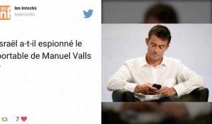 Le portable de Manuel Valls espionné en Israël?