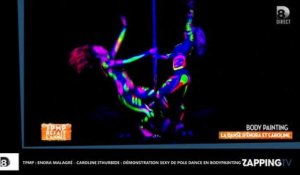 TPMP : Enora Malagré - Caroline Ithurbide : Démonstration sexy de pole dance en bodypainting (Vidéo)