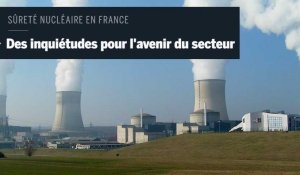 L'avenir « préoccupant » de la sûreté nucléaire française