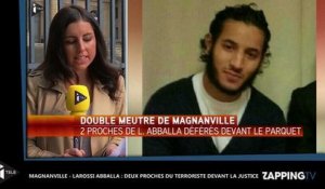 Magnanville - Larossi Abballa : Deux proches du terroriste devant la justice (Vidéo)