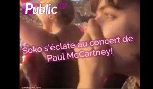 Soko s'éclate au concert de Paul McCartney!