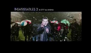 INSAISISSABLES 2 - Trailer - le 27/7 au cinéma