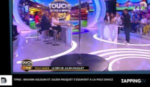 TPMS : Brahim Asloum et Julien Pasquet s'essayent à la pole dance (vidéo)