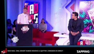 Mad Mag : Benoît Dubois fait ses adieux en larmes avant de renoncer à quitter l'émission (Vidéo)