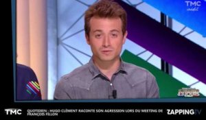 François Fillon : Agressé à son meeting, Hugo Clément de Quotidien détaille les faits (Vidéo)
