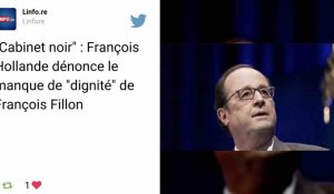 «Cabinet noir» : Hollande dénonce le manque de «dignité» de François Fillon