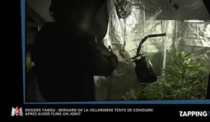 Dossier tabou : Bernard de La Villardière tente de conduire après avoir fumé un joint (vidéo)