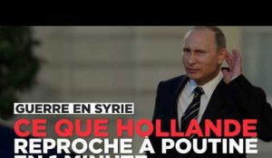 Syrie : ce que Hollande reproche à Poutine en 1 minute