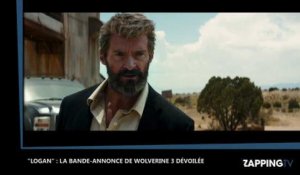 "Logan" : La bande-annonce du dernier Wolverine enfin dévoilée (Vidéo)