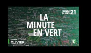 La Minute en Vert : ASSE - MHSC - Lundi 21 Mars