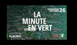 La Minute en Vert : FCB 2 - 1 ASSE - Vendredi 26 février