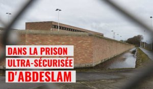A quoi ressemble la prison ultra-sécurisée d'Abdeslam ?