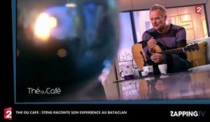 Thé ou Café : Sting au Bataclan, "Ils ont été guéris" (Vidéo)