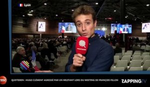 Quotidien : Hugo Clément agressé par un militant lors du meeting de François Fillon