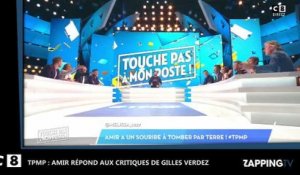 TPMP : Amir Haddad règle ses comptes avec Gilles Verdez