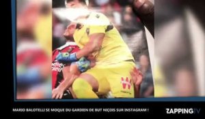 Mario Balotelli se moque et insulte le gardien de l'OGC Nice Yoan Cardinale (Vidéo)