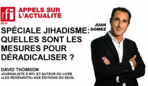 Spéciale Jihadisme : Quelles sont les mesures prises par l'Etat français pour «déradicaliser» ?